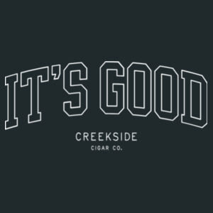 Creekside Cigar Co. "It's Good" Printed T-shirt Design